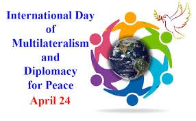 24 April – International Day of Multilateralism