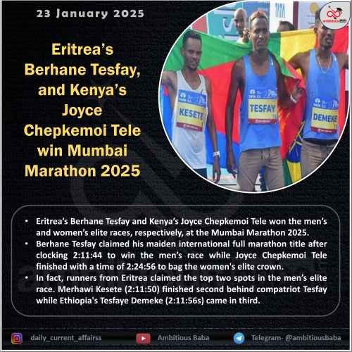 Eritrea’s Berhane Tesfay, and Kenya’s Joyce Chepkemoi Tele